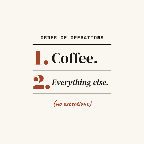 Order of Operations coffee priorities paper coaster design from the Coffee Wit collection in black, rust red and cream