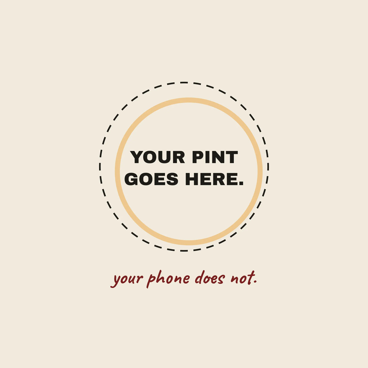 Your Pint Goes Here — Bases para copos de papel para pubs sem telemóveis. Coleção Pub & Beer. Cores: creme, âmbar e bordô.