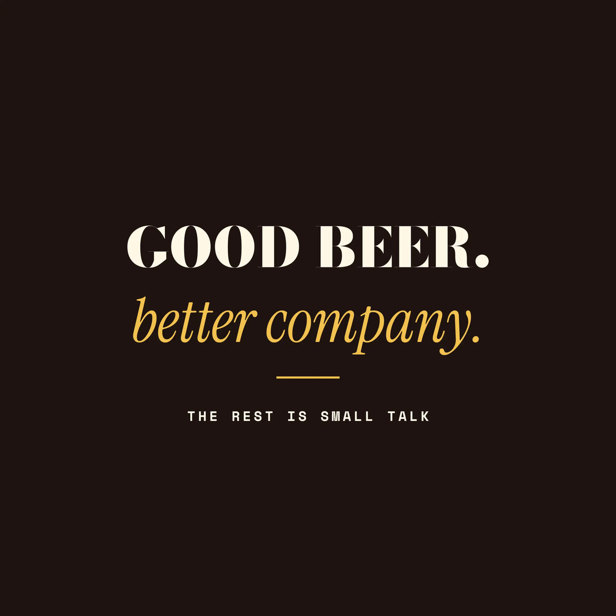 Better Company — Bases para copos de papel com frase sobre boa cerveja. Coleção Pub & Beer. Cores: castanho-escuro, creme e dourado.