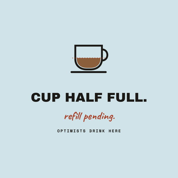 Cup Half Full optimist coffee paper coaster design from the Coffee Wit collection in pale blue, coffee brown and black